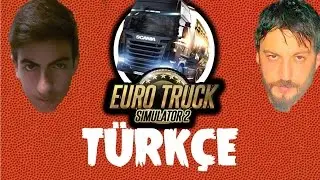 Euro Truck Simulator 2 Türkçe Online | Bariyerci Sarp