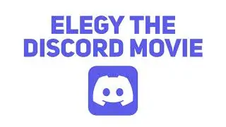 Elegy The Discord Movie Intro