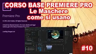 Adobe Premiere Pro 2020 Basic Course ita lesson 10, What are Masks? Alex P.