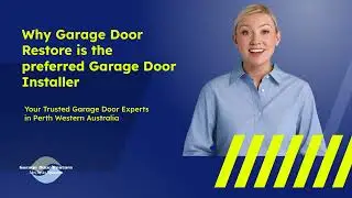 Why Garage Door Restore is the preferred Garage Door Installer in Perth, Western Australia