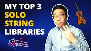 My Favourite SOLO STRING Libraries! (Violin, Viola, Cello)