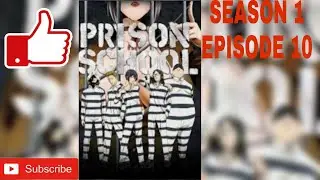 WATCH PRISON SCHOOL SEASON 1 EPISODE 10 