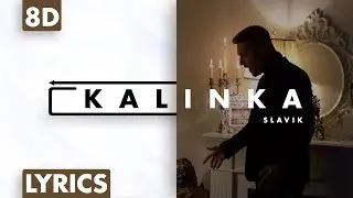 8D AUDIO | Slavik - Kalinka (Lyrics)