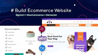Building eCommerce website using Bigmart + Elementor + WooCommerce