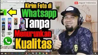 Cara Kirim Foto Di WhatsApp Tanpa Menurunkan Kualitas Gambar