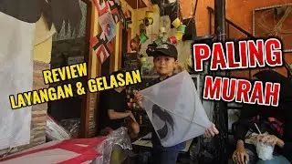 JAJAN LAYANGAN DAN GELASAN PALING MURAH #layangan #gelasan #ngadulayangan