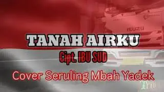 lagu tanah air ku cover seruling ajaib mbah yadeck..viral