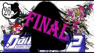 Back to the Future! - Danganronpa 2 Blind #26 (FINAL)