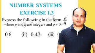 Class-9 Maths Ex 1.3 Q3 Number Systems | Express the following in the form p/q, where p and q are