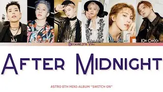 ASTRO (아스트로) - After Midnight [Color Coded Lyrics] [ENG, RUS SUB]