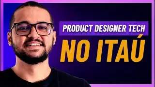MINHA ROTINA DIÁRIA COMO PRODUCT DESIGNER TECH NO ITAÚ  | PAPO DE DESIGN #7