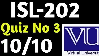 ISL-202 QUIZ NO 3 |Solved quiz vu 2023| vu quiz 2023|vu tips|