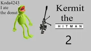 Kermit the Hitman 2