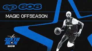 EP. 608 - Magic Offseason - Orlando Magic Podcast