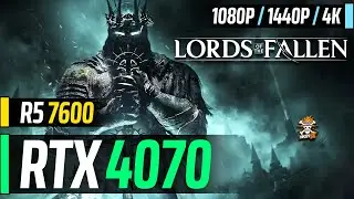 Lords of the Fallen Patch 1.5 na RTX 4070 & R5 7600 | 1080p 1440p 4K DLSS