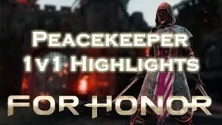 For Honor Beta | Peacekeeper PvP - 1v1 Highlights