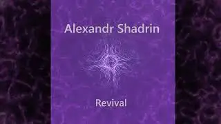 Alexandr Shadrin - Revival (Album)