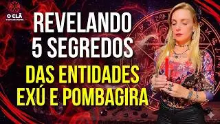 Revelando 5 Segredos das Entidades Exú e Pombagira | O CLÃ