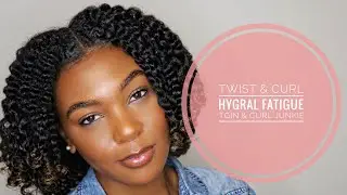 Twist & Curl | Hygral Fatigue | TGIN and Curl Junkie