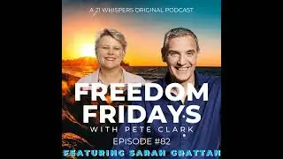 #82 Freedom Fridays Podcast Featuring Sarah Grattan
