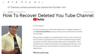 We have removed your channel from You tube | How to Recover Deleted You Tube Channel |