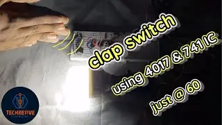#Clap switch | using CD4017 & 741 IC's | Techretive |
