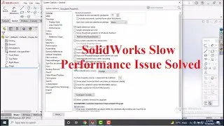 SolidWorks | Optimization Settings for Faster Performance | How to improve Performance of SolidWorks