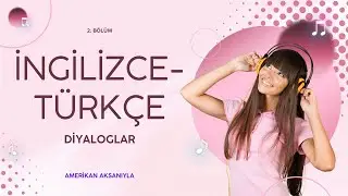 İngilizce - Türkçe Diyaloglar