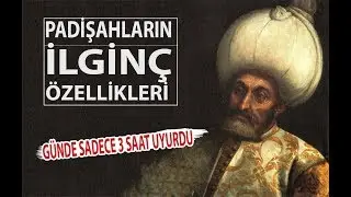 İlk 10 Padişah Hakkında Bilinmeyenler - Osmanlı Padişahları 