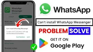😭Can't Install WhatsApp Messenger Try Again And If It Still Doesn't Work Problem Solve (2024)