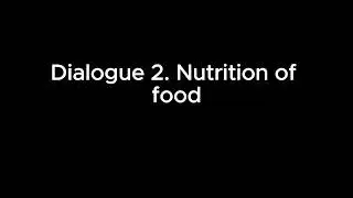 food : Dialogue 2. Nutrition of food (38)