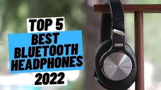TOP 5 Best Bluetooth Headphones (2022)