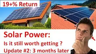 Solar Power: Is it Still Worth Getting - Update #02 - 3.5 months after install