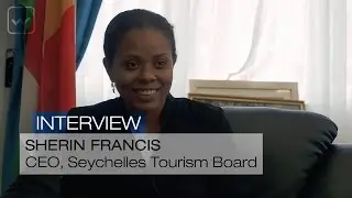 Sherin Francis, CEO, Seychelles Tourism Board - World Investment Interviews