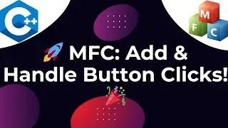🎥 MFC Tutorial: Add a Button Control & Handle Clicks in C++ 🚀