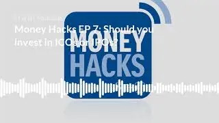 Money Hacks EP 7: Should you invest in ICOs or IPOs?