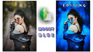 Snapseed-Moody Blue Photo Editing | snapseed Double Exposure Photo Editing |New snapseed pic Editing