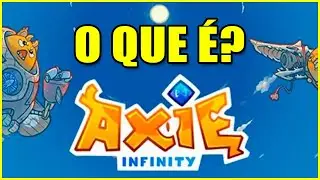 AXIE INFINITY - GANHAR DINHEIRO JOGANDO? ENTENDA!