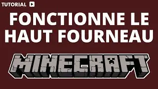 Comment fonctionne le haut fourneau Minecraft
