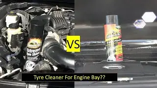 Extreme tyre shine vs tyre foam for engine bay cleaning