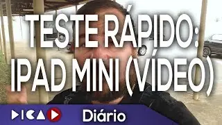 Teste Rápido: iPad Mini (Vídeo) - DicaD
