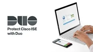How to Protect Cisco ISE with Duo