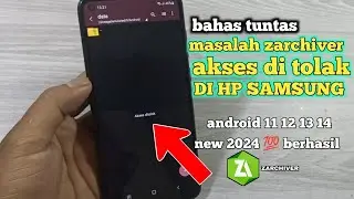 cara mengatasi zarchiver akses di tolak-di hp samsung