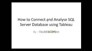 How to Connect and Analyse MS SQL Server Database using Tableau