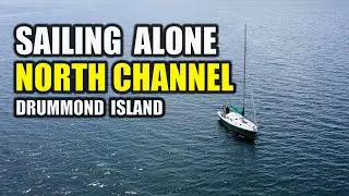 Sailing Alone into the North Channel