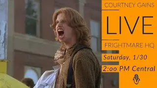 Courtney Gains LIVE on Frightmare HQ