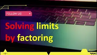 Solving limits by factoring | Calculus Tutorial and Help