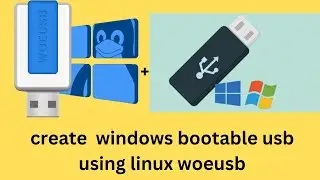 create windows bootable usb via linux with WoeUSB