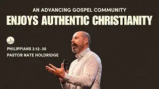 An Advancing Gospel Community: Enjoys Authentic Christianity (Philippians 3:1-11)