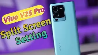 Split Screen Enable In Vivo V25 Pro, How To Enable Dual Screen In Vivo V25 Pro, How To